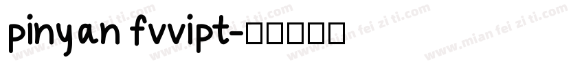 pinyan fvvipt字体转换